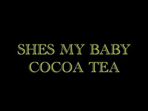 Shes My Baby - Cocoa Tea