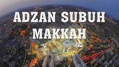 Adzan Subuh Makkah Desember 2015  - Durasi: 5:02. 