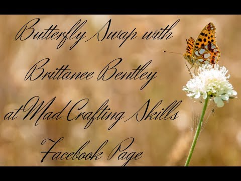 Butterfly swap at Mad Crafting Skills Facebook Page embossing maquina de relevo