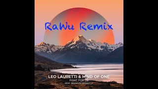 Leo Lauretti & Mind of One feat. Brandon Mignacca - Fight For Us (RaWu Remix)