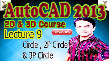 AutoCAD 2013 (2D & 3D) Complete Course in Urdu Lecture 9 | Circle command 2p and 3p circle