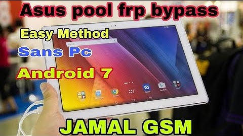 bypass frp Asus Zenpad pool android 7 says Pc/bypass Google Account P00C android 7 sans Pc 2023