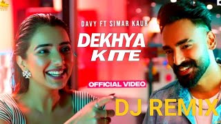 DEKHYA KITE - DAVY Ft SIMRAN REMIX MIX BY DJ JAY KUSHWAH AND @djsvikashofficialmorena807