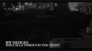 RW Hedges She calls through the night