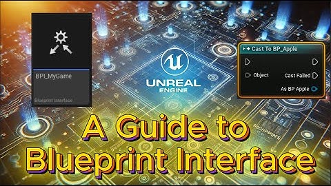 Why Everyone Loves Blueprint Interfaces in Unreal Engine (And You Should Too)