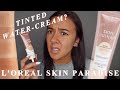L'OREAL SKIN PARADISE TINTED WATER CREAM?! WTF IS THAT??