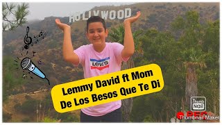 Lemmy David ft. Mom -De Los Besos Que Te Di