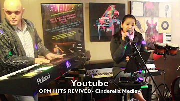 Filipino OPM Hits Revived  "Cinderella Medley"