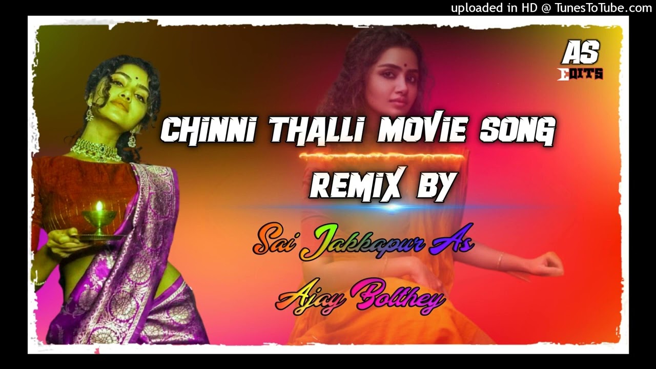 Chinni Thalli Chinni Thalli Movie Dj Song Mix By Dj Ajay