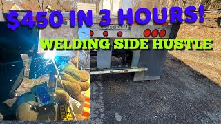 MAKING $450 IN 3 HOURS  Mobile welding SIDE WORK