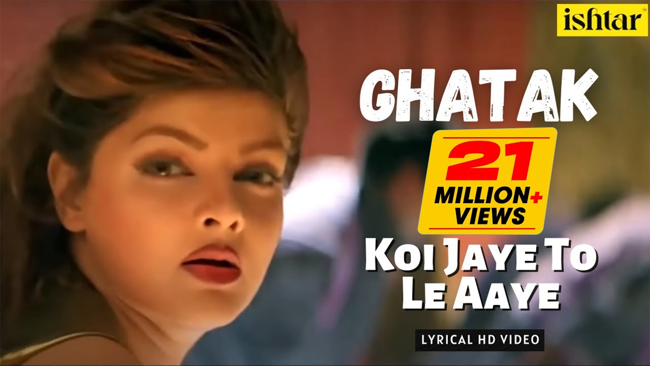 Koi Jaye To Le Aaye  Ghatak  Lyrical video  Alka Yagnik  Shankar Mahadevan  Anu Malik