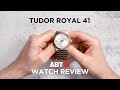 Tudor Royal 41 Watch Review | aBlogtoWatch