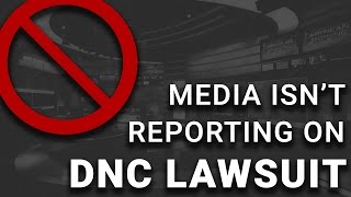 Media Blackout on Lawsuit Against DNC for Primary Rigging
