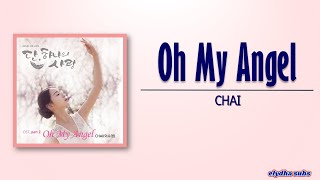 CHAI (이수정) – Oh My Angel [Angel’s Last Mission Love OST Part 2] [Rom|Eng Lyric]