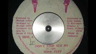 Tony Tuff - Don't Stop Seh So