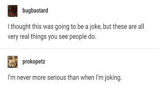 Im never more serious than when Im joking