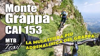 Monte Grappa, mulattiera delle Meatte e sentiero cai 153 (adrenalina allo stato puro!)