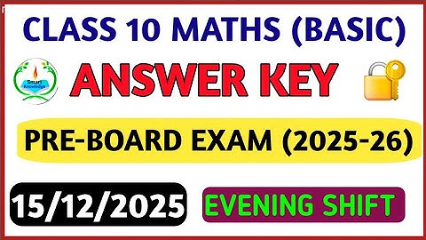 Class 10 Maths Basic   answer key 2025-26(Evening shift)Maths  paper solution 2025/preboard exam2025