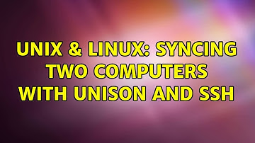 Unix & Linux: Syncing two computers with unison and ssh (2 Solutions!!)