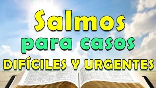 SALMOS PARA CASOS DIFÍCILES Y URGENTES