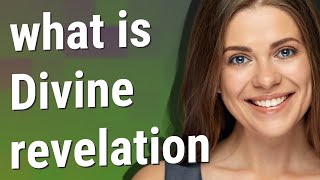 Divine revelation | meaning of Divine revelation