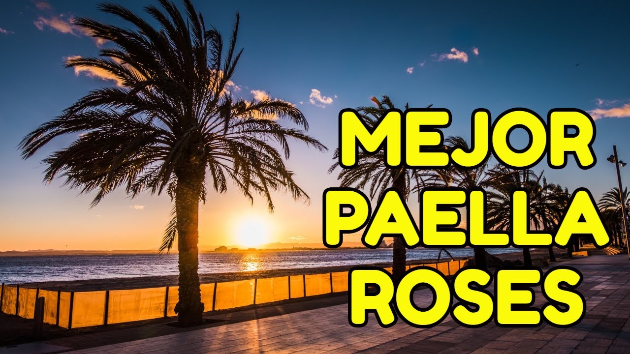MEJOR PAELLA EN ROSES ️ ¿DONDE COMER UNA BUENA PAELLA? YouTube