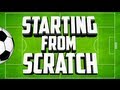 Starting From Scratch - Ep 24 - Nice Goals Inbound