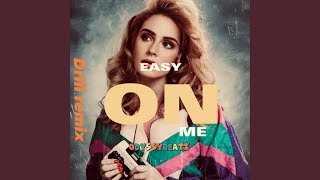 Easy On Me (Drill Remix)