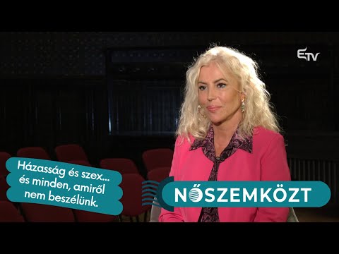 Házasság és Szex és Minden Amiről Nem Beszélünk Dr Hevesi Kriszta A Nőszemközt Vendége
