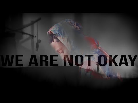 WE ARE NOT OKAY | MY COVID STORY