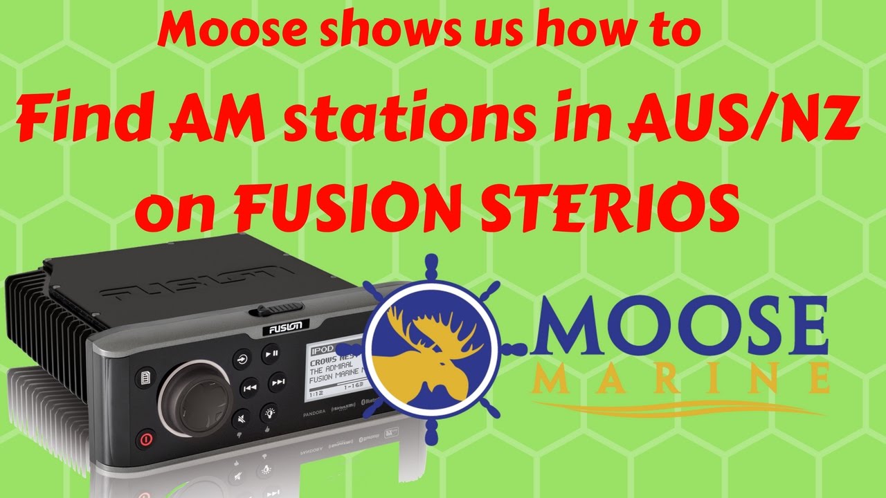 Fusion Marine Troubleshooting AM stations to search in Aus/NZ Moose