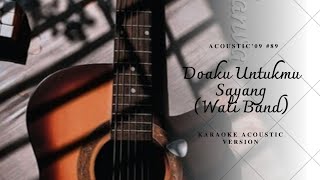 DOAKU UNTUKMU SAYANG - WALI BAND || KARAOKE AKUSTIK (Acoustic 09)