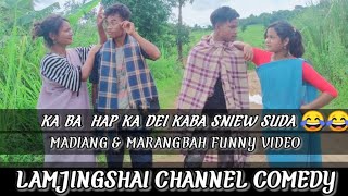 Ka Ba Hap Kadei Kaba Sniew Sudamadiang Marangbah Funny Video Channel