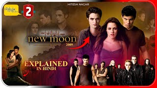 The Twilight Saga New Moon (2009) Explained In Hindi Netflix Twilight 2 हिंदी / उर्दू | Hitesh Nagar