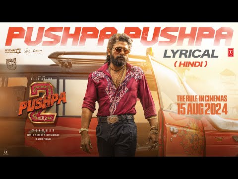 PUSHPA PUSHPA (Lyrical)-Pushpa 2 The Rule | Allu Arjun |Sukumar |Rashmika |Mika,Nakash |Fahadh F|DSP