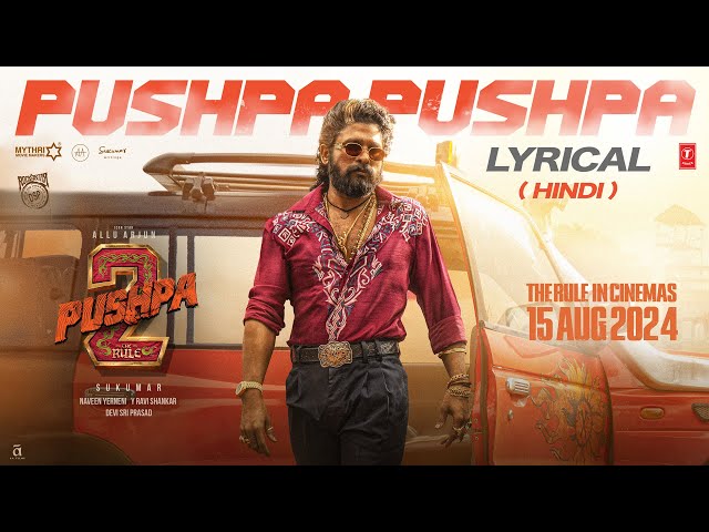 PUSHPA PUSHPA (Lyrical)-Pushpa 2 The Rule | Allu Arjun |Sukumar |Rashmika |Mika,Nakash |Fahadh F|DSP class=