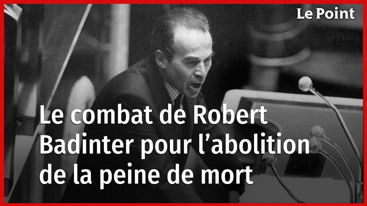 Le combat de Robert Badinter pour l’abolition de la peine de mort - YouTube