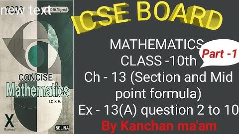 Class 10th | icse board | ch-13 | section and mid point formula | exercise 13 A | part -1 #selina 