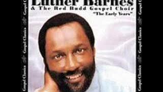 'I'm Still Holding On' (1984)- Luther Barnes, Red Budd Choir