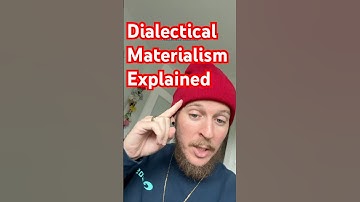 Dialectical Materialism Explained!