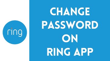 How To Change Ring App Password | Reset Password On Ring App (Full Guide)