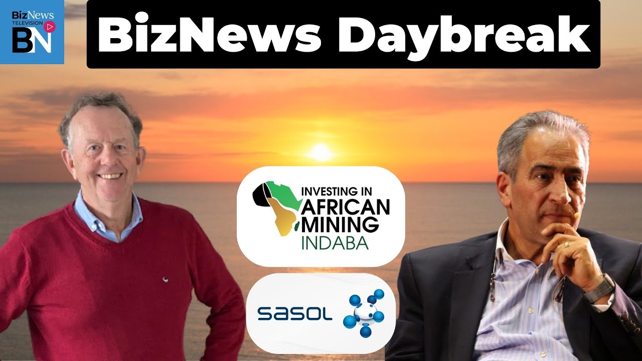BN Daybreak: Abedian on SA Silence about “21st Century Nazis”; Mining Indaba's back story; Sasol