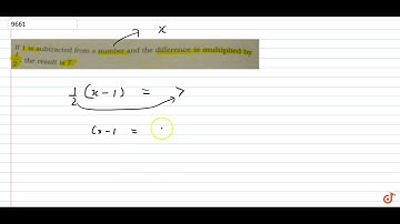 If 1 is subtracted from a number and the difference is multiplied by 1/2 , the result is 7.
