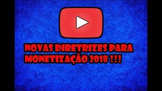 As Novas Regras do Youtube 2018 !!!! URGENTEEE