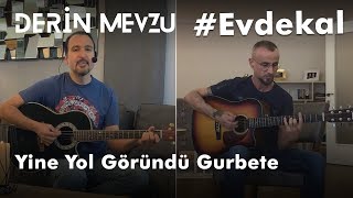 Yine Yol Göründü Gurbete Cover | Derin Mevzu Resimi