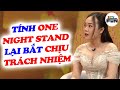 2 Còn Người Vô Tri Va Phải Nhau, Chị Đẹp Tính &quot;One Night Stand&quot; Nhưng Thích Quá Không Dứt Được