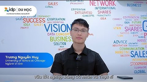 Tiến sĩ tại Mỹ: Học bổng toàn phần cùng Trương Nguyễn Huy | IDP Education