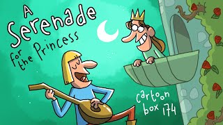 A Serenade For The Princess | Cartoon Box 174 | by FRAME ORDER | funny serenade cartoon