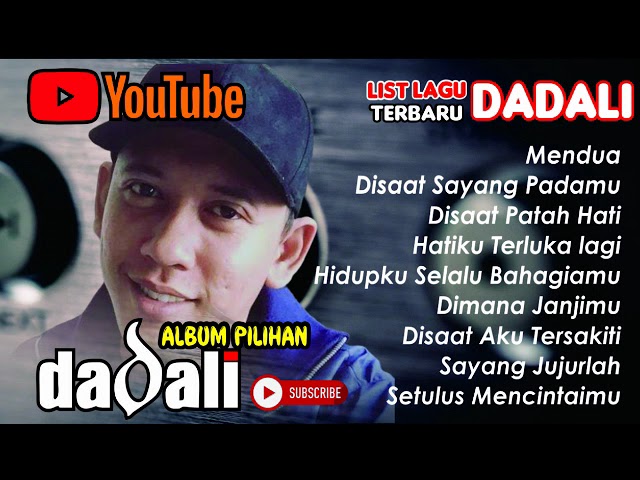 DADALI  ALBUM TERBARU -- SONG OF THE BEST -- LAGU PILIHAN DADALI BAND  ---  || DISAAT PATAH HATI class=