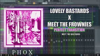 LOVELY BASTARDS X MEET THE FROWNIES - PERFECT TRANSITION